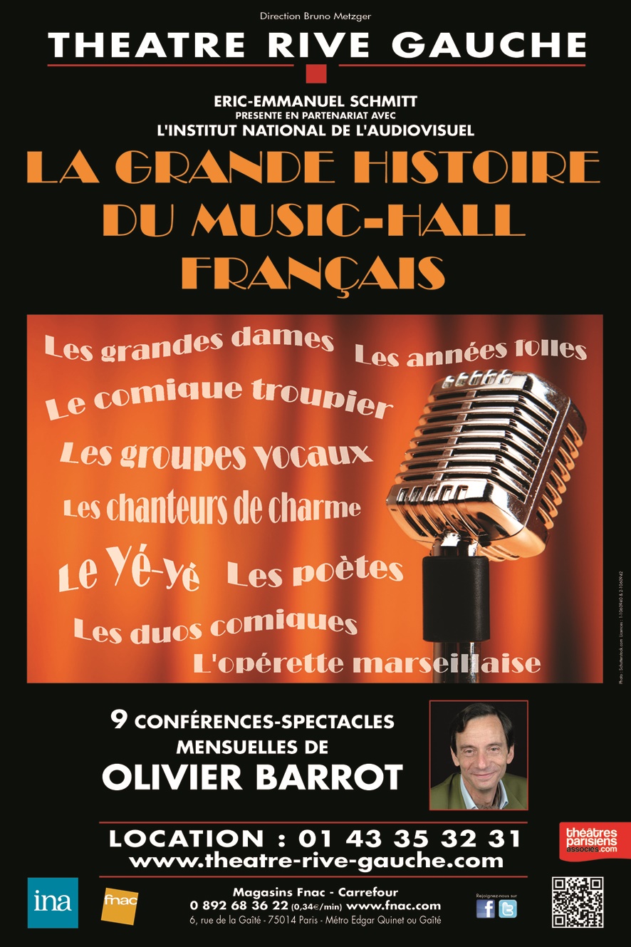 LA GRANDE HISTOIRE DU MUSIC-HALL FRANCAIS (Théâtre Rive Gauche-Paris 14ème) - par Olivier BARROT