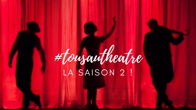 #tousautheatre